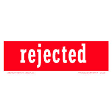Pressure Sensitive "Rejected" Label
